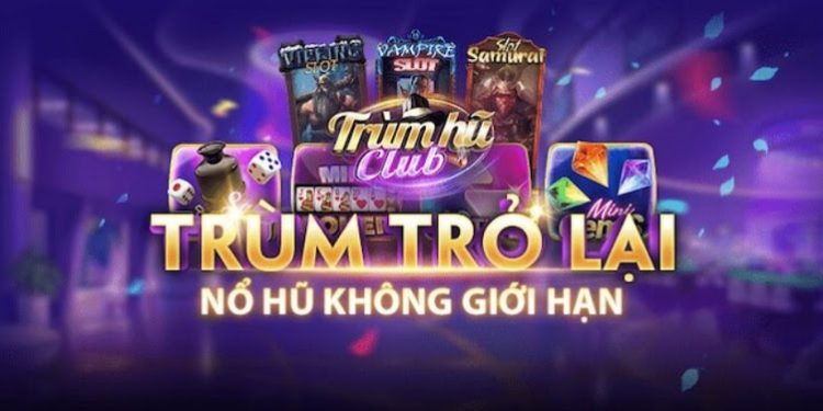 Trùm Hũ - Game nổ hũ hot nhất 2024