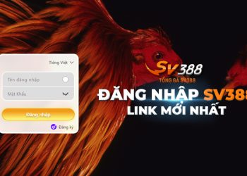 Đăng nhập SV388 - Cách đăng nhập, lợi ích và lưu ý