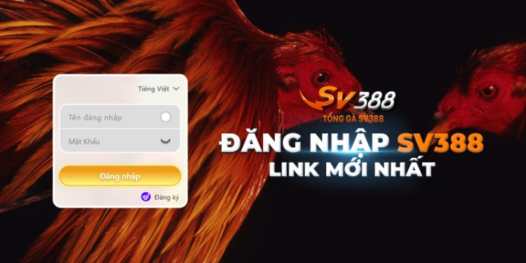 Đăng nhập SV388 - Cách đăng nhập, lợi ích và lưu ý