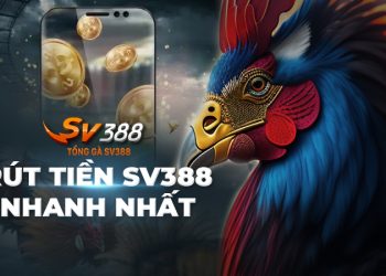 Rút Tiền SV388 - Cách Rút Tiền Trên SV388 Nhanh Nhất (Kèm Video)