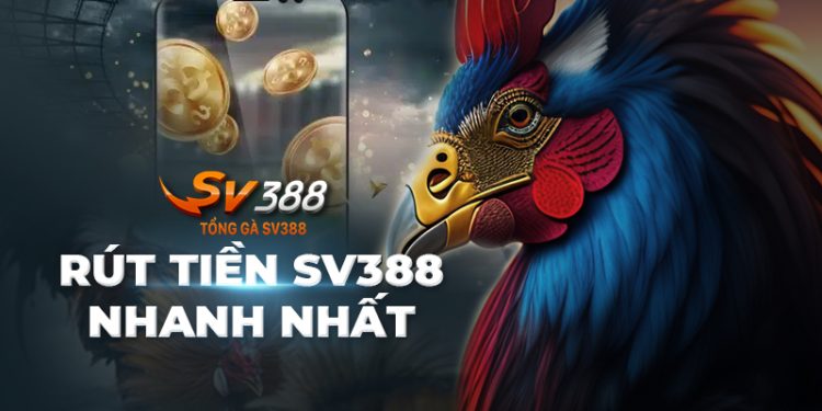 Rút Tiền SV388 - Cách Rút Tiền Trên SV388 Nhanh Nhất (Kèm Video)