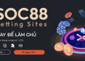 Hướng Dẫn Đá Gà Soc88 - Chơi Đơn Giản, Thắng Lớn